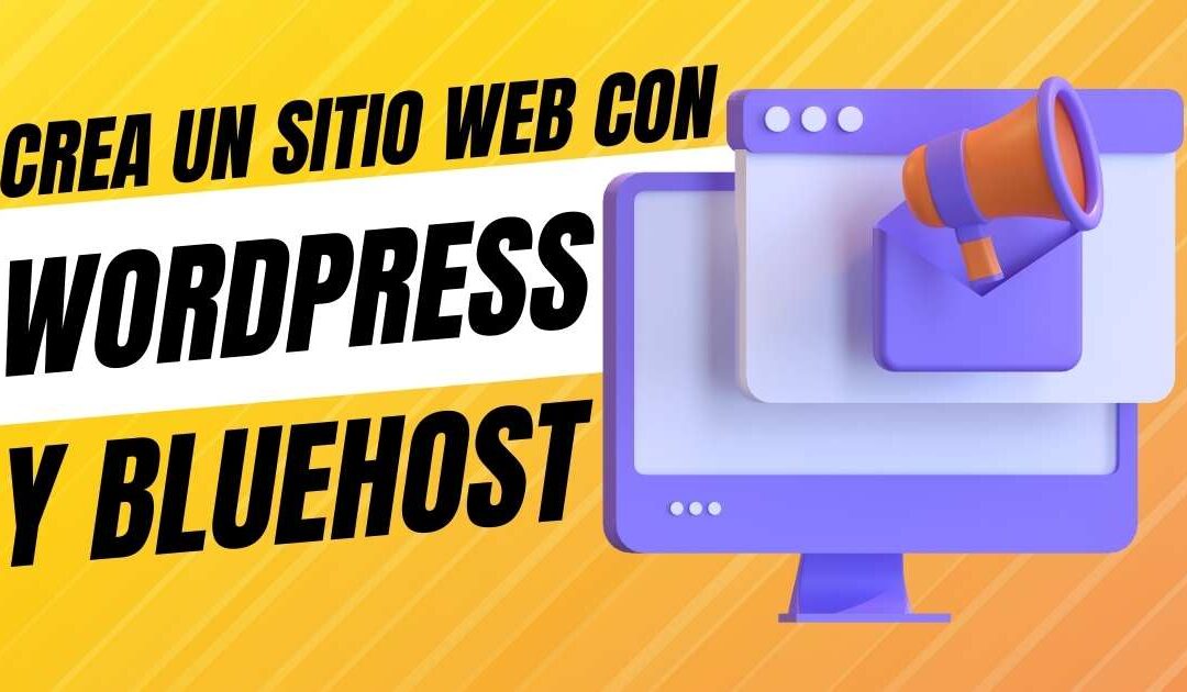 Cómo instalar y crear un sitio web con WordPress en BlueHost